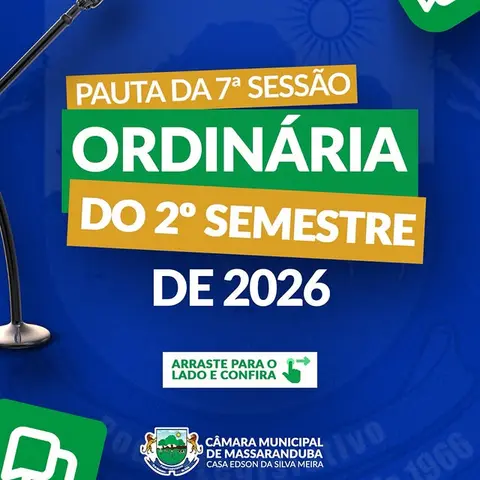 🏛️📜 Confira a pauta da 7ª Sessão Ordinária do 2º semestre de 2026.