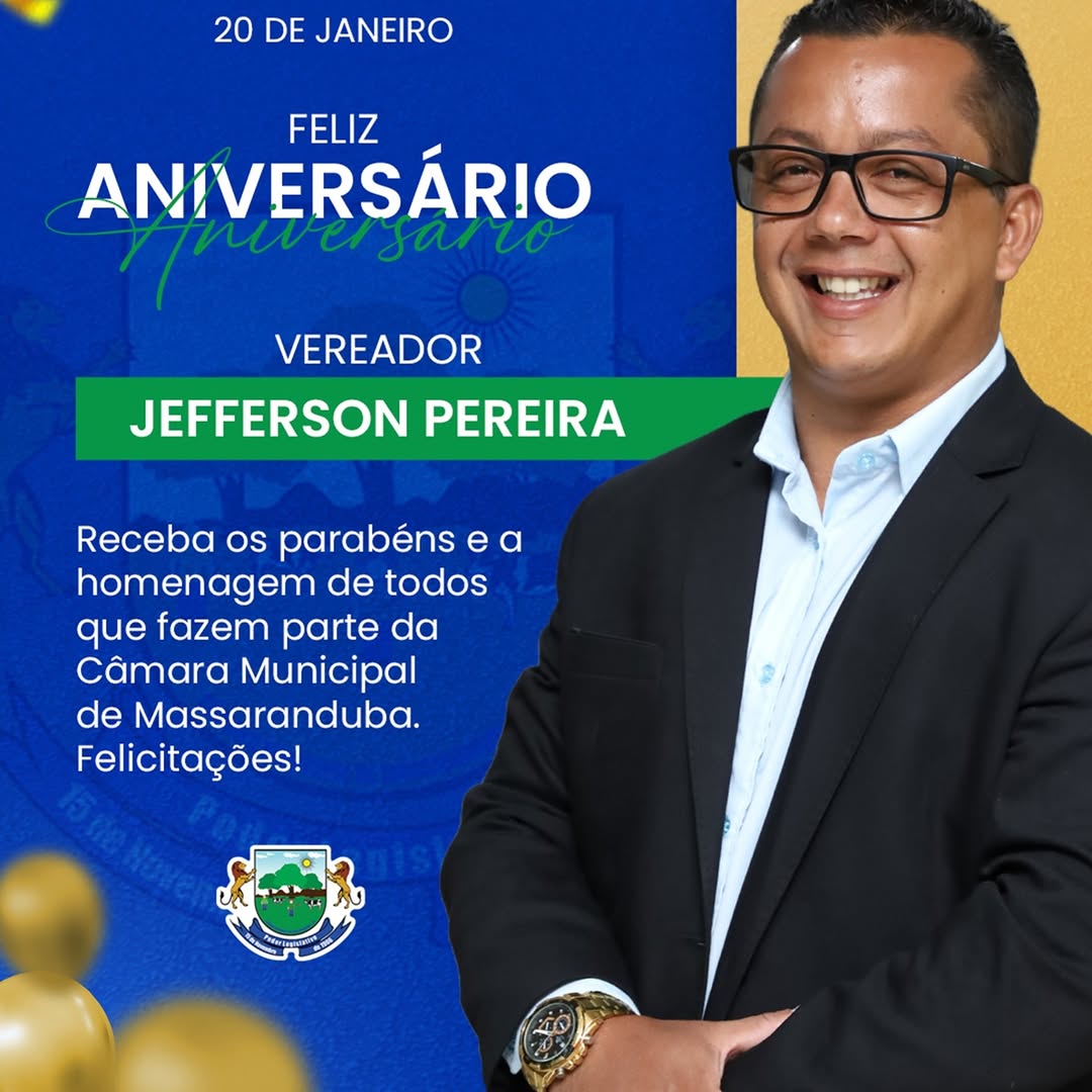 Câmara de Massaranduba celebra aniversário do Vereador Jefferson Pereira de Melo