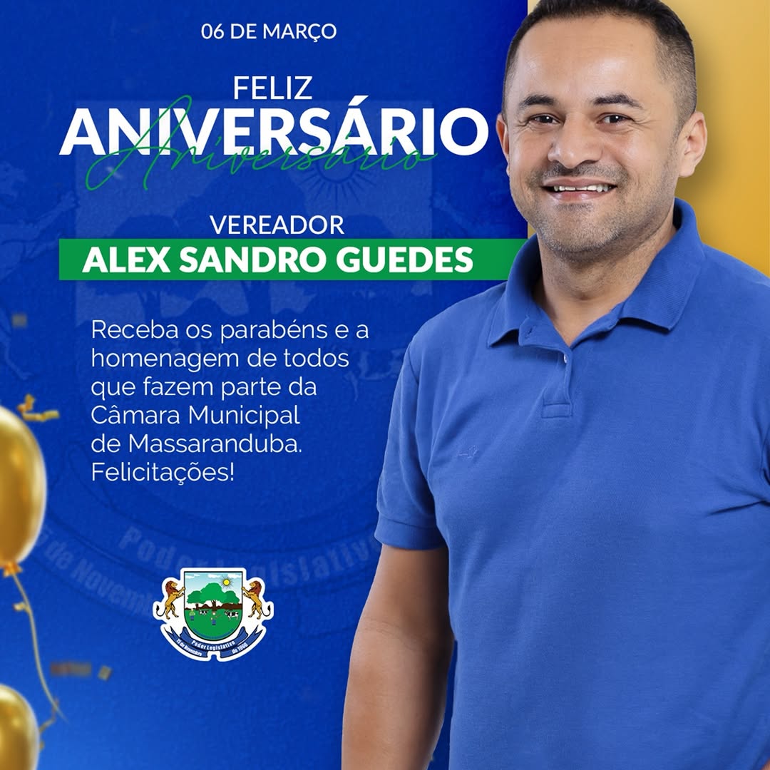 Câmara de Massaranduba homenageia vereador Alex Sandro Guedes em seu aniversário