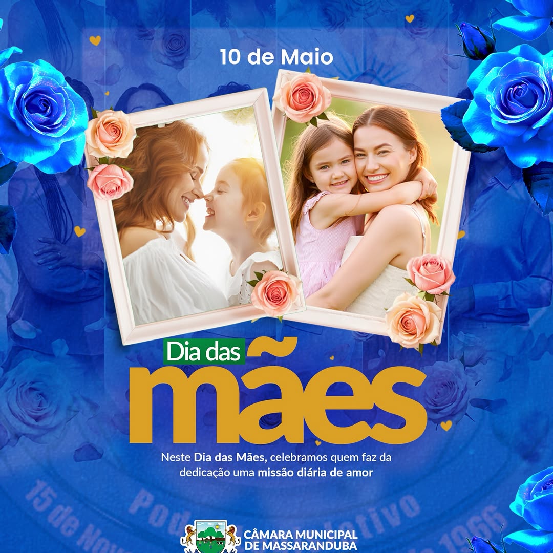 Dia das Mães: Câmara exalta papel materno na construção social