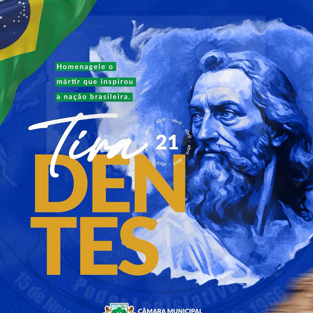 Dia de Tiradentes: Legado de coragem inspira compromisso com o Brasil